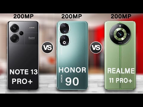 Redmi Note 13 Pro Plus Vs Honor 90 Vs Realme 11 Pro Plus | 200MP Camera Phone