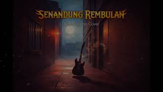Download lagu SENANDUNG REMBULAN - IMAM S. ARIFIN, Rock Version (COVER) mp3