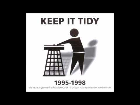 Ian M – Keep It Tidy  1995 1998
