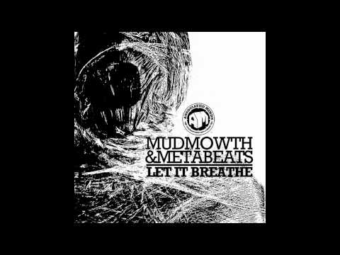 mudmowth & metabeats - let it breathe