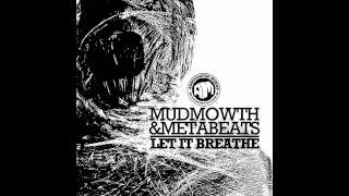 mudmowth & metabeats - let it breathe
