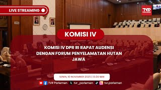 KOMISI IV DPR RI RAPAT AUDENSI DENGAN FORUM PENYELAMATAN HUTAN JAWA