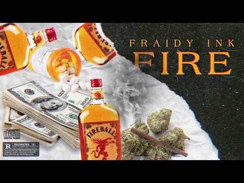 FRAIDY INK -🍾 “Fire” (Audio Oficial)