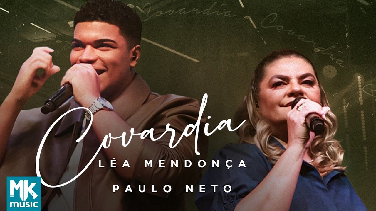 Léa Mendonça e Paulo Neto - Covardia (Ao Vivo)