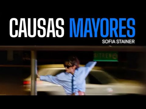 SOFIA STAINER - CAUSAS MAYORES (Lyric Video)