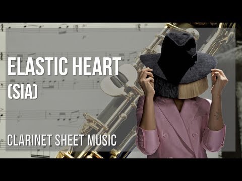 Clarinet Sheet Music: How to play Elastic Heart by Sia