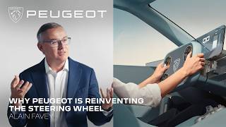 Why PEUGEOT is reinventing the steering wheel | Alain Favey