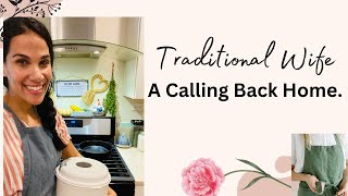 Traditional Wife Movement: A Call Back Home #tradwife