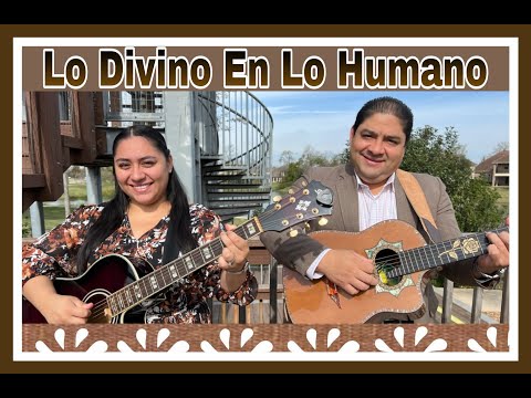 DÚO NOE & RUTH CAMPOS: Lo Divino en lo humano (Vídeo Oficial)