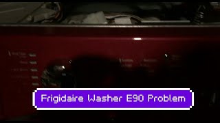 Frigidaire Washer E90 issue and fix