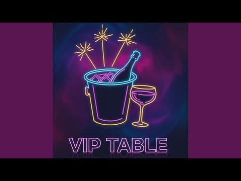 VIP TABLE