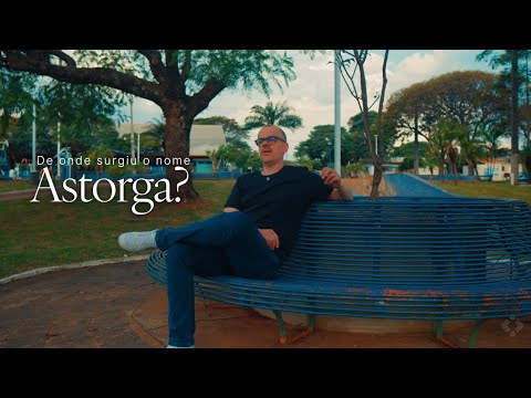 ASTORGA: NOSSA HISTÓRIA | EP. 02 – DE ONDE SURGIU O NOME ASTORGA? 