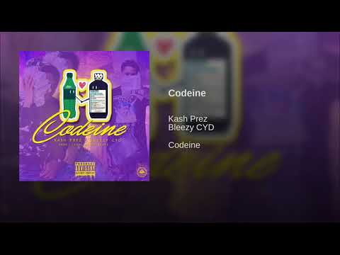 Kash Prez & Bleezy CYD - Codeine