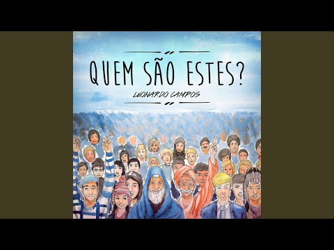Quem São Estes? - Leonardo Campos