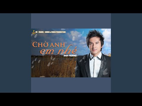 Chờ anh em nhé - Đan Trường