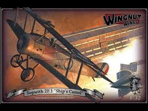 1/32 Wingnut Wings Sopwith 2F.1 "Ships Camel" model kit review