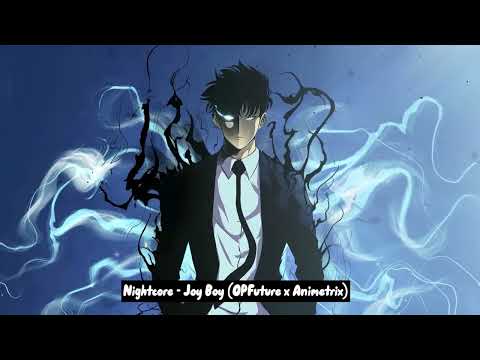 Nightcore - Joy Boy (OPFuture x Animetrix)