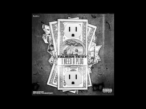 Taliban Te-zy - I Need A Plug