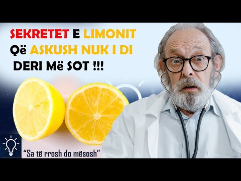 SEKRETET e Limonit për SHËNDETIN që habitën edhe Mjekët!!