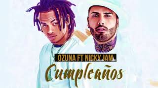 Ozuna ft Nicky Jam - Cumpleaños  Odisea (Instrume