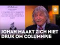 Johan maakt zich niet druk om pissig columnpje in De Volkskrant | DE ORANJEZOMER
