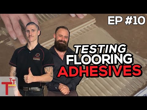Comparing 10+ Different Flooring Adhesives - TTTraining Ep #10