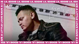 Download lagu Lil Eddie Save A Little Love 2022 VERSION... mp3