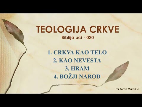 Biblija uči 020 - TEOLOGIJA CRKVE - Uloga crkve u poslednjim vremenima - poziv i opomena čovečanstva