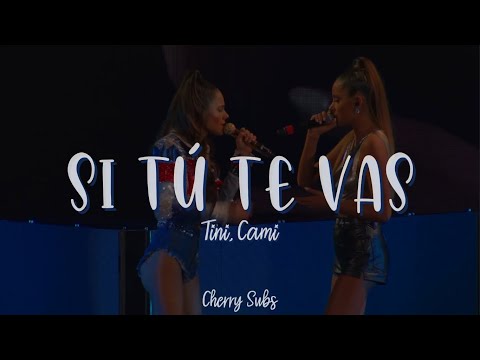 Si tú te vas - Tini, Cami (Letra)