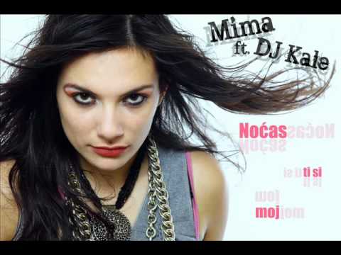 Mima ft. DJ Kale - Nocas Ti Si Moj [official]