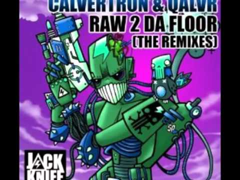 Calvertron & Qalvr - Raw 2 Da Floor (Calvertron Remix) [DOWNLOAD LINK]