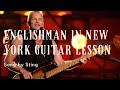 How To Play Englishman In New York By Sting Dominic Miller Guitar Lesson Sting Guitar Lesson