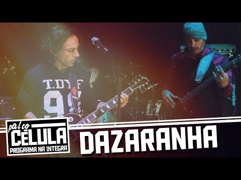 Dazaranha "Palco Célula" Programa na íntegra