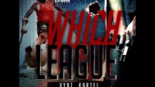Vybz Kartel - Which League