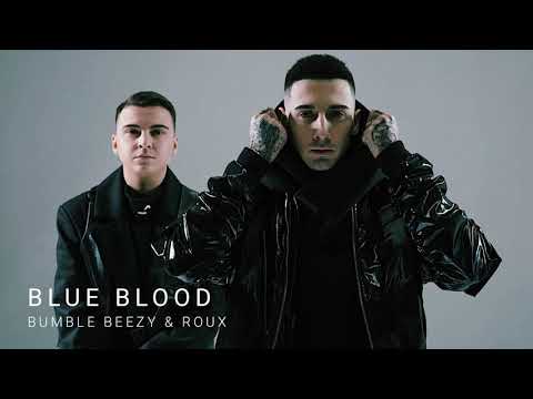 Bumble Beezy & ROUX - Blue Blood