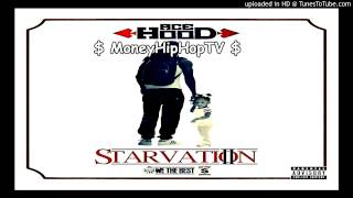 Ace Hood  - Ball 4 Eva  | Starvation 2 ( Mixtape )