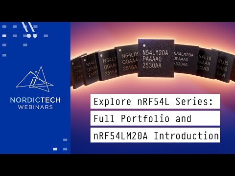 Exploring nRF54L Series and nRF54LM20A introduction