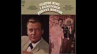 Claude King - I Remember Johnny (Horton)