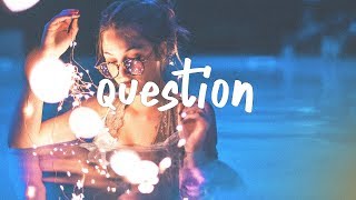 Lauv - Question (Lyric Video) ft. Travis Mills