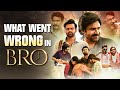 BRO | What Went Wrong | Detailed Analysis | Pawan Kalyan, Sai Dharam Tej | Telugu Movies | Thyview
