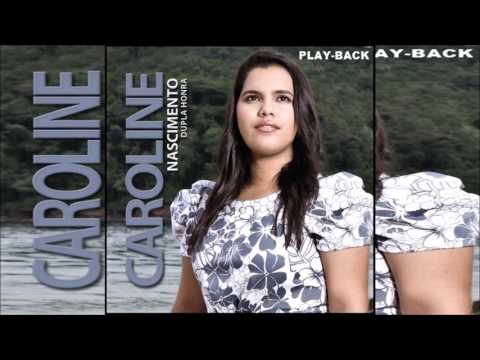 Caroline Nascimento - Dupla Honra "Play Back" [2011]