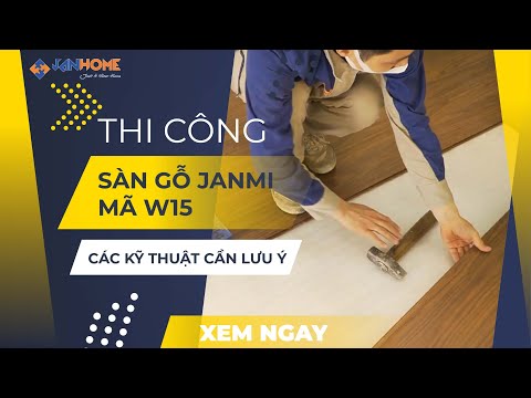 Thi công sàn gỗ Janmi mã W15 cực đẹp và một số lưu ý lắp sàn gỗ quan trọng