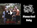 Frantic Flintstones - Please Cool Baby - Psychobilly & Rock Music Addict Frantic Flintstones - Please Cool Baby