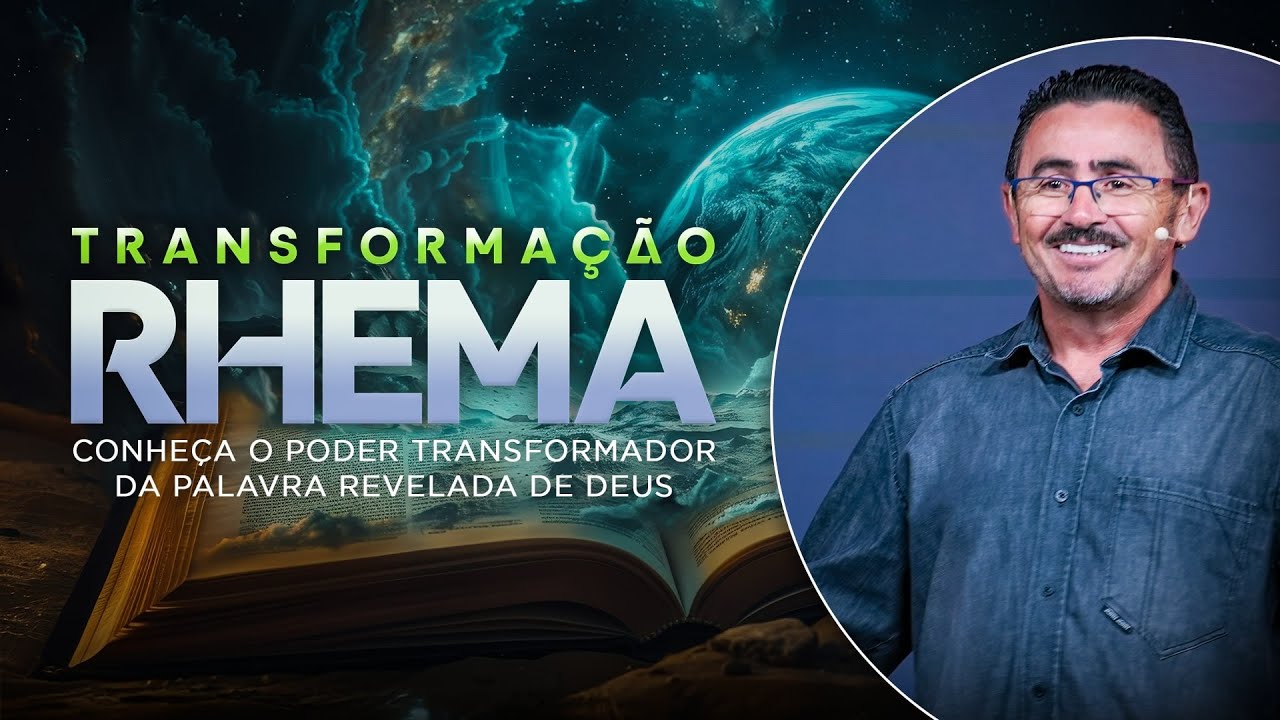 TRANSFORMAÇÃO RHEMA | PR. JOÃO ROBERTO