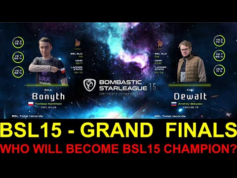 BSL 15 Grand Finals - Dewalt [P] vs Bonyth [P] - bo7 - Another Level Of PvP!