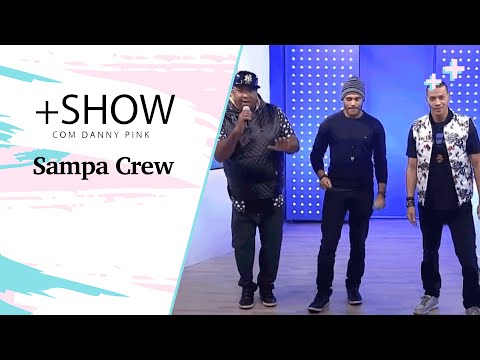 Sampa Crew no +Show