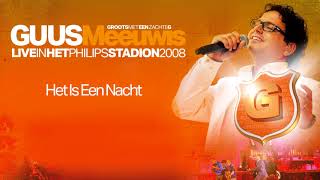 Guus Meeuwis - Het Is Een Nacht (Live in het Philips Stadion, Eindhoven 2008) (Audio Only)