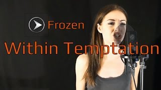 Within Temptation - Frozen (Cover by Minniva)