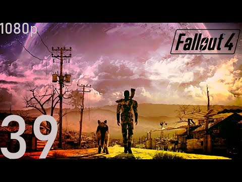Fallout 4 - Gameplay Walkthrough Part 39