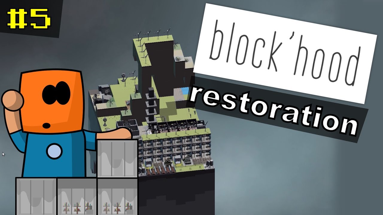 Block'Hood #5 | Restoration